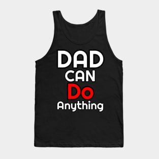 Dad Say can do Tank Top